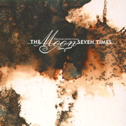 The Moon Seven Times - The Moon Seven Times